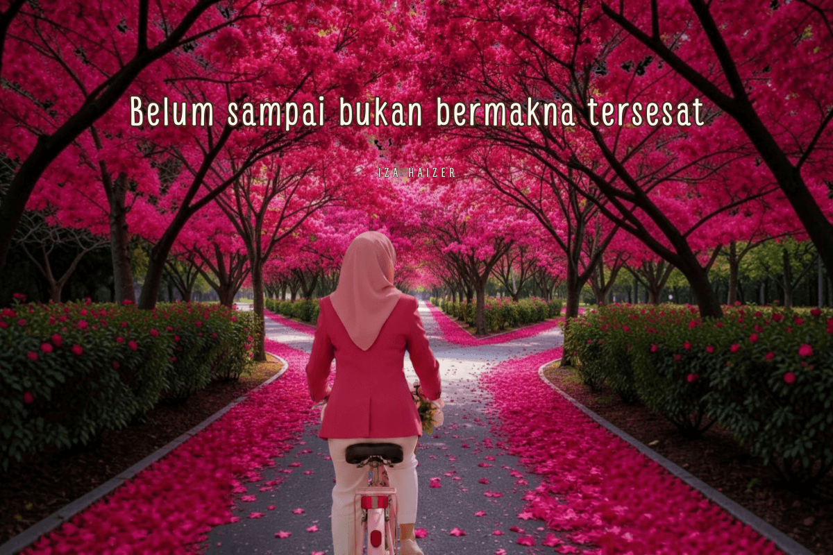 Tak Apa Kalau Hidup Kita Belum Seperti Yang Kita Rancang